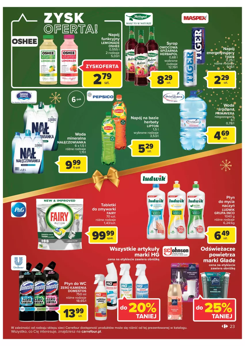 Gazetka promocyjna Carrefour - Gazetka Carrefour - ważna 19.12 do 24.12.2022 - strona 23 - produkty: Domestos, Fa, Fairy, Herbapol, LANA, Ludwik, Nałęczowianka, Napój, Oshee, Płyn do wc, Prima, Primavera, Tablet, Tiger, Woda, Zmywarki