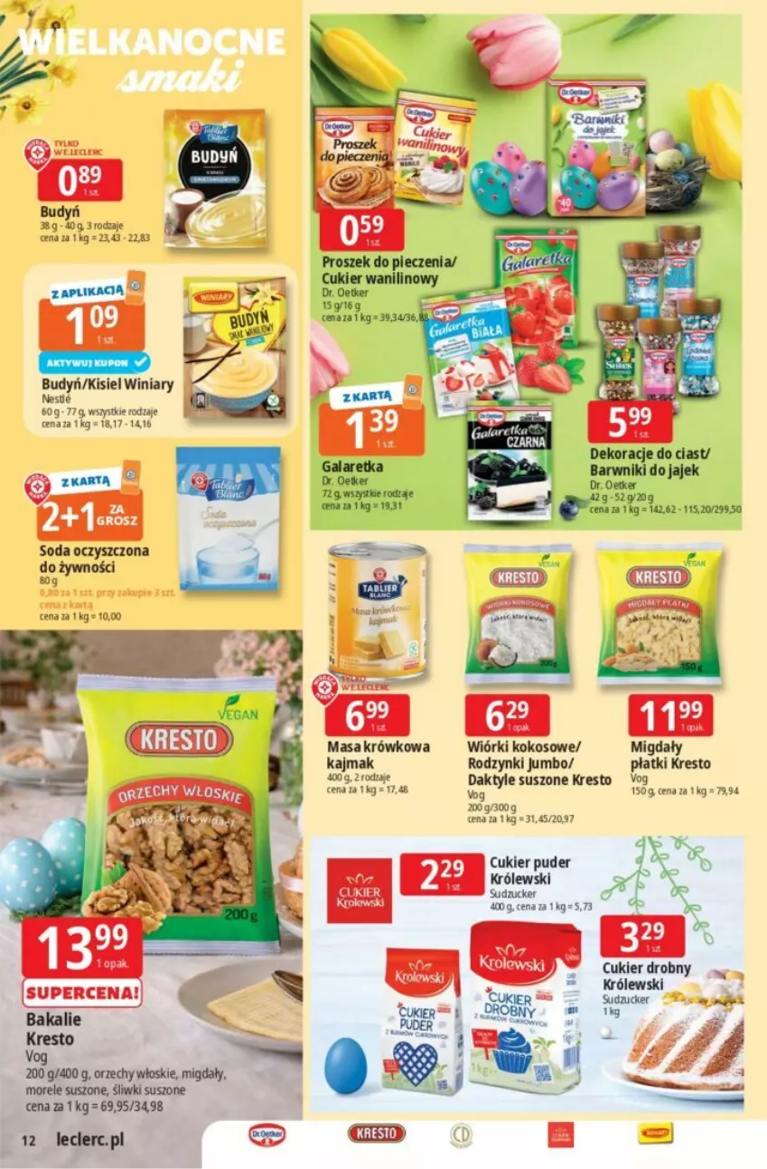 Gazetka promocyjna E Leclerc - ważna 26.03 do 04.04.2026 - strona 36 - produkty: Budyń, Cukier, Cukier puder, Daktyle, Dr. Oetker, Kisiel, Kokos, Królewski, Migdały, Puder, Rodzynki, Soda oczyszczona, Winiary, Wiórki kokosowe