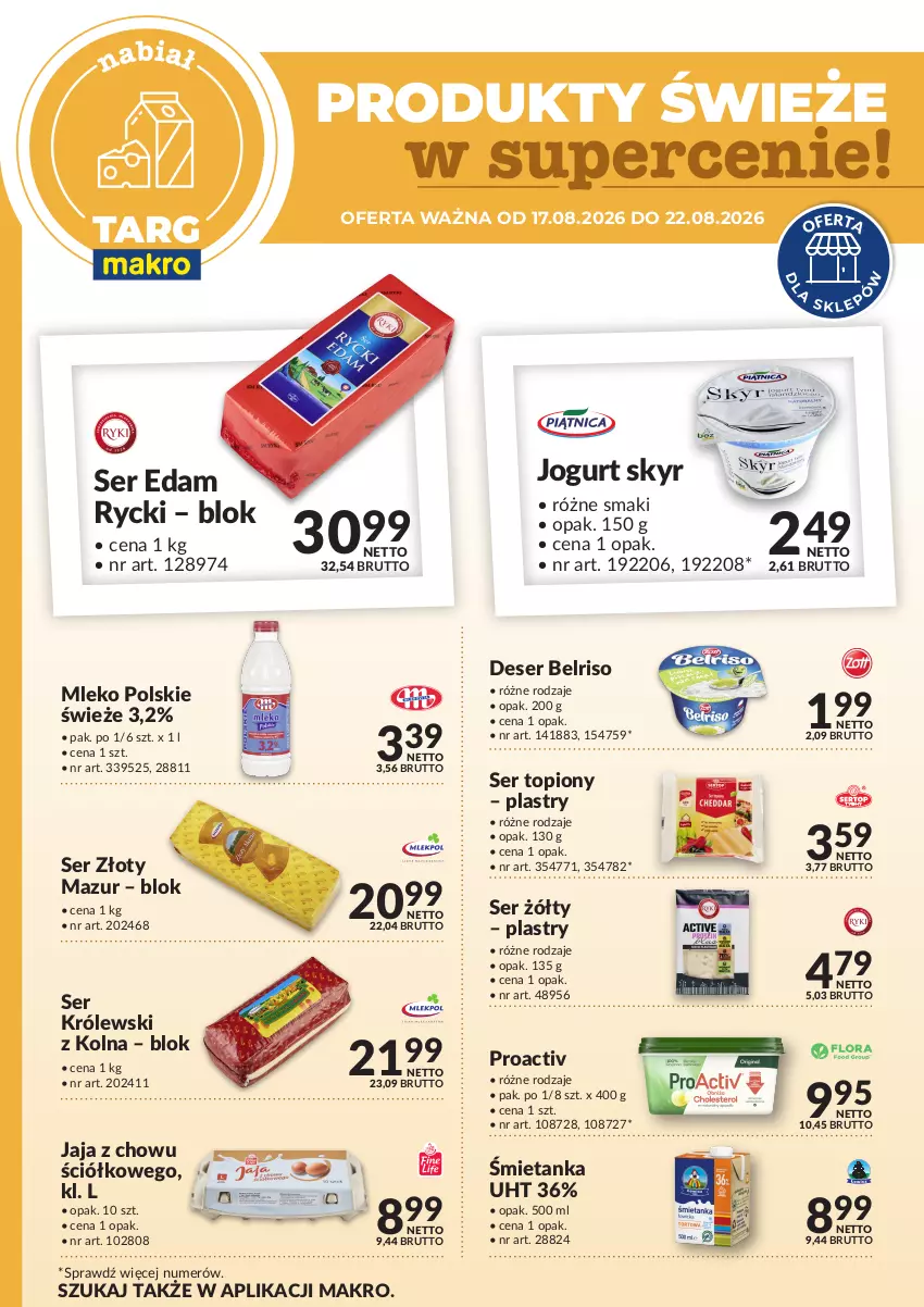 Gazetka promocyjna Makro - Targ MAKRO - oferta świeża w super cenach! - ważna 17.08 do 22.08.2026 - strona 1 - produkty: Belriso, Deser, Edam, Jaja, Jogurt, Królewski, Mleko, Ser, Ser topiony, Top, Złoty Mazur