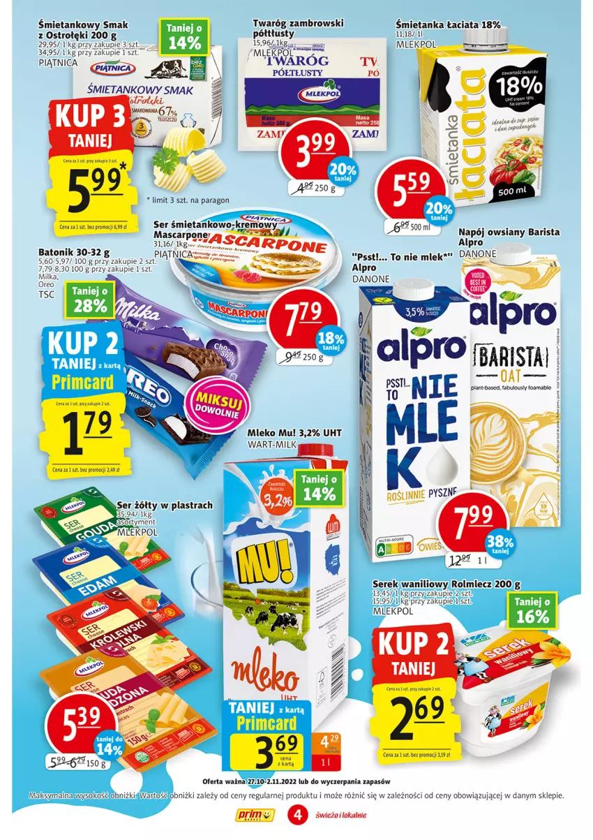 Gazetka promocyjna Prim Market - ważna 27.10 do 02.11.2022 - strona 4 - produkty: Alpro, Danone, Mascarpone, Milka, Mleko, Napój, Oreo, Piątnica, Ser, Twaróg