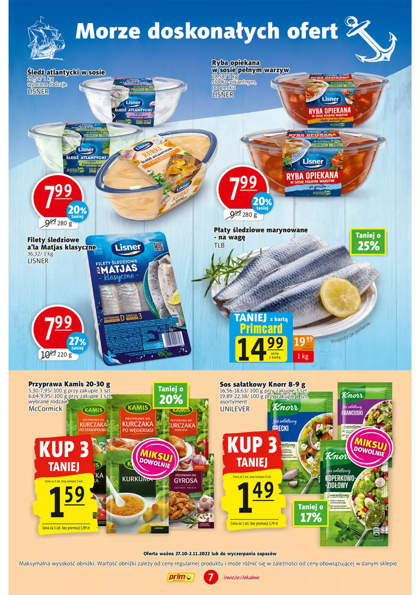 Gazetka promocyjna Prim Market - ważna 27.10 do 02.11.2022 - strona 7 - produkty: Gyros, Kamis, Knorr, Lisner, Matjas, Płaty śledziowe, Ryba, Sałat, Sok, Sos, Tusz