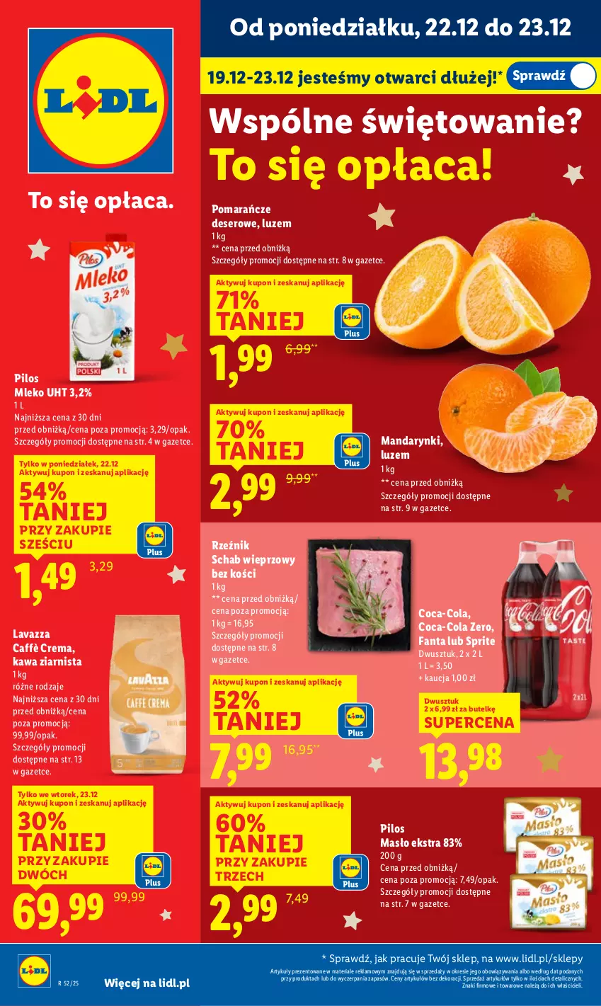 Gazetka promocyjna Lidl - GAZETKA - ważna 22.12 do 23.12.2025 - strona 1 - produkty: Coca-Cola, Deser, Fa, Fanta, Kawa, Kawa ziarnista, Lavazza, Mandarynki, Masło, Mleko, Pilos, Pomarańcze, Schab wieprzowy, Ser, Sprite