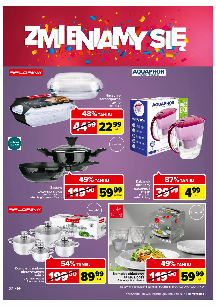 Gazetka promocyjna Carrefour - Gazetka Zmieniamy się Carrefour Kalisz - ważna 24.08 do 29.08.2022 - strona 22 - produkty: Aquaphor, Garnek, Komplet obiadowy, Naczynie żaroodporne, Patelnia, Por, Prima, Talerz