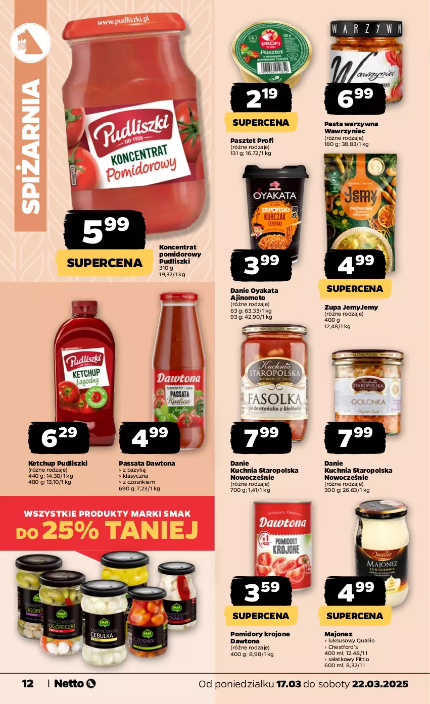 Gazetka promocyjna Netto - Od Poniedziałku - ważna 17.03 do 22.03.2025 - strona 12 - produkty: Bazyl, Dawtona, Ketchup, Koncentrat pomidorowy, Kuchnia, Kuchnia Staropolska, Majonez, Pasta warzywna, Pasztet, Pomidory, Pomidory krojone, Pudliszki, Sałat, Zupa