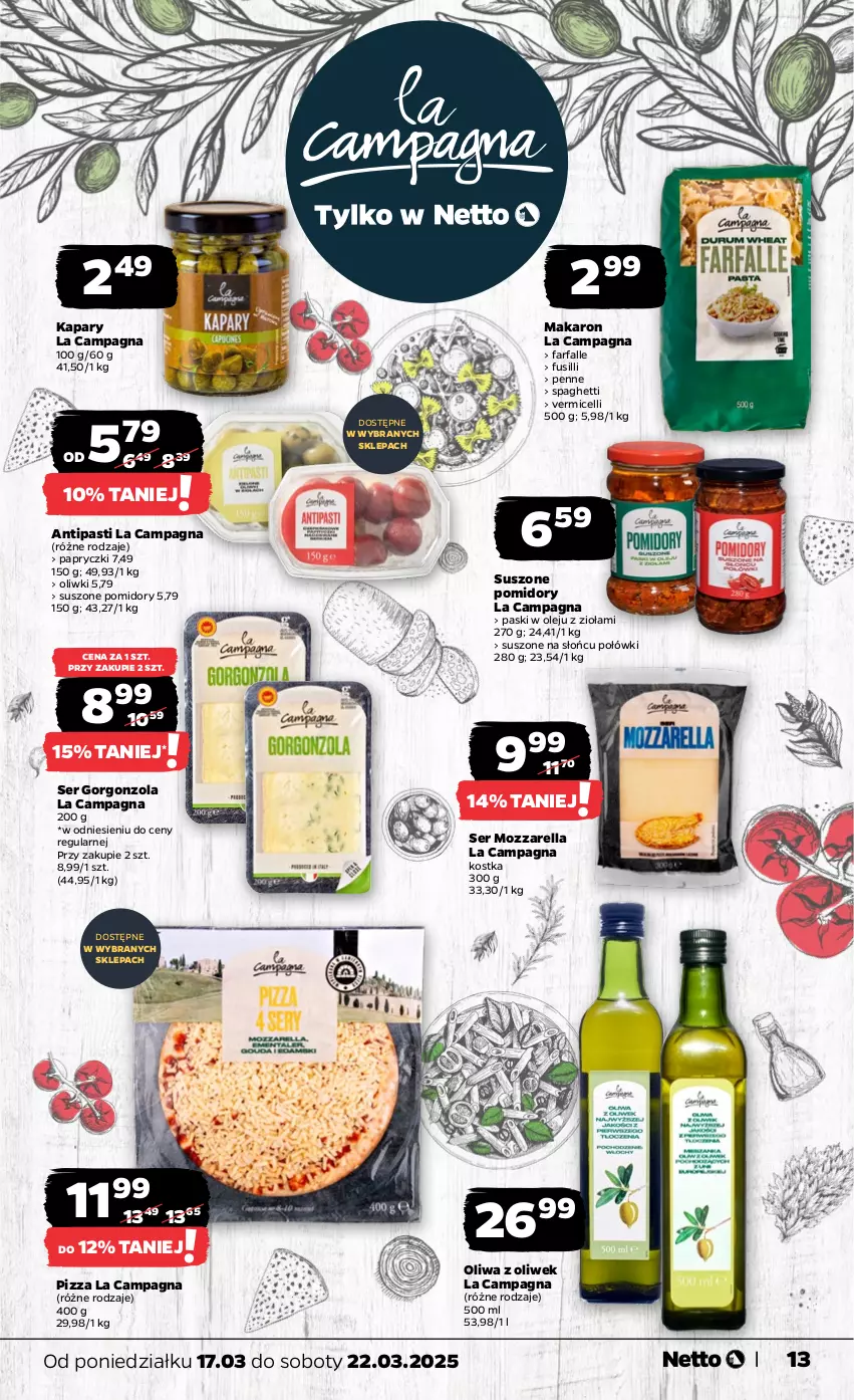 Gazetka promocyjna Netto - Od Poniedziałku - ważna 17.03 do 22.03.2025 - strona 13 - produkty: Fa, Gorgonzola, Kapary, Makaron, Mozzarella, Olej, Oliwa, Oliwa z oliwek, Oliwki, Penne, Pizza, Pomidory, Ser, Spaghetti, Suszone pomidory