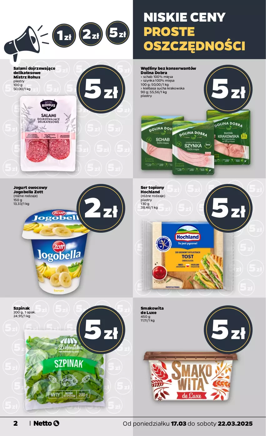 Gazetka promocyjna Netto - Od Poniedziałku - ważna 17.03 do 22.03.2025 - strona 2 - produkty: Bell, Bella, Hochland, Jogobella, Jogurt, Jogurt owocowy, Kiełbasa, Salami, Ser, Ser topiony, Smakowita, Szpinak, Szynka, Top, Zott