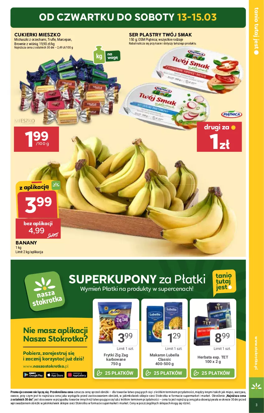 Gazetka promocyjna Stokrotka - Supermarket - ważna 13.03 do 19.03.2025 - strona 3 - produkty: Banany, Bell, Bella, Cukier, Cukierki, Frytki, Herbata, Lubella, Makaron, Mięso, Owoce, Ser, Twój Smak, Warzywa