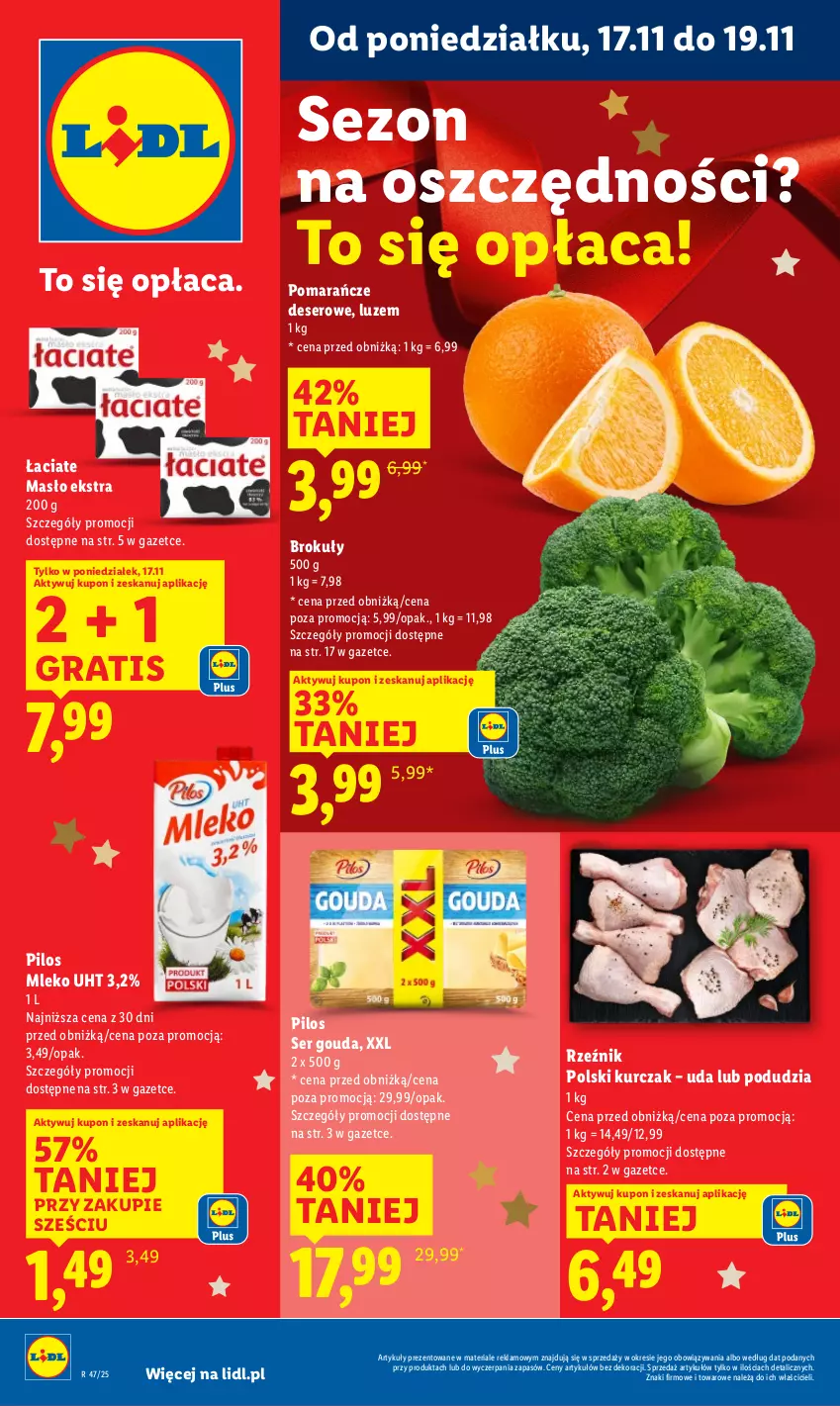 Gazetka promocyjna Lidl - GAZETKA - ważna 17.11 do 19.11.2025 - strona 1 - produkty: Brokuły, Deser, Gouda, Gra, Kurczak, Masło, Mleko, Pilos, Pomarańcze, Ser