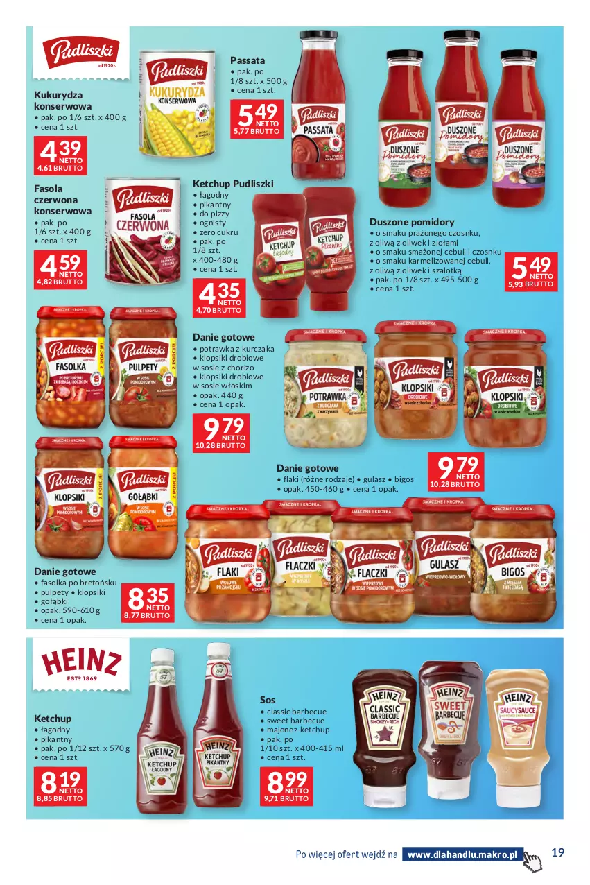 Gazetka promocyjna Makro - Dystrybucja do sklepów - ważna 29.09 do 26.10.2026 - strona 19 - produkty: Bigos, Danie gotowe, Fa, Fasola, Flaki, Ketchup, Klopsiki, Kukurydza, Kukurydza konserwowa, Kurczak, Majonez, Pomidory, Pudliszki, Pulpety, Ser, Sos, Szal