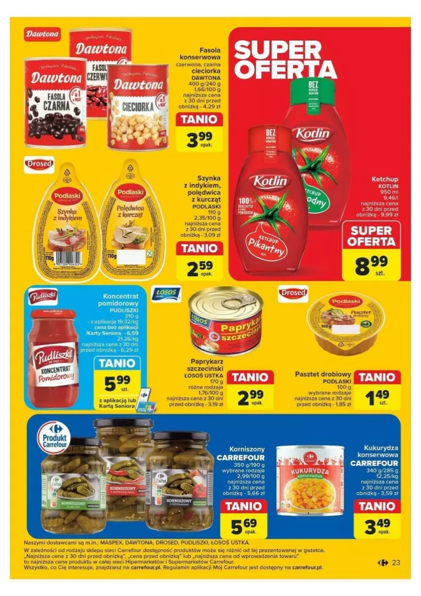 Gazetka promocyjna Carrefour - ważna 04.11 do 09.11.2024 - strona 16 - produkty: Cieciorka, Dawtona, Fa, Fasola, Ketchup, Koncentrat pomidorowy, Korniszony, Kukurydza, Orka, Papryka, Paprykarz, Paprykarz szczeciński, Pasztet, Podlaski, Polędwica, Por, Pudliszki, Ser, Sos, Szynka