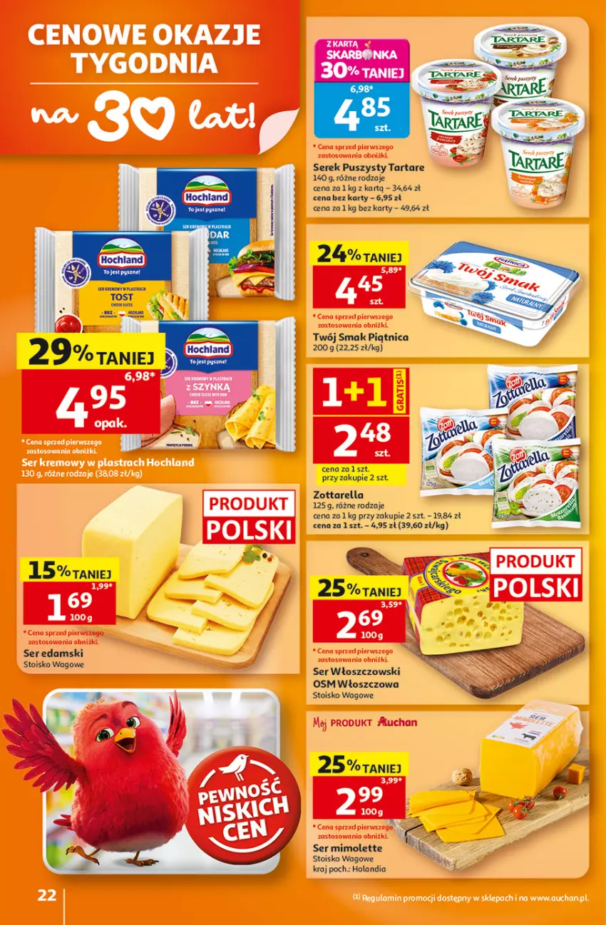 Gazetka promocyjna Auchan - 30 Lat Hipermarket - ważna 06.08 do 12.08.2026 - strona 22 - produkty: Edam, Mimolette, Piątnica, Ser, Serek, Serek puszysty, Tarta, Tartare, Twój Smak, Włoszczowski, Zott, Zottarella
