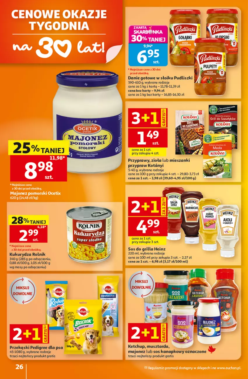 Gazetka promocyjna Auchan - 30 Lat Hipermarket - ważna 06.08 do 12.08.2026 - strona 26 - produkty: Danie gotowe, Gra, Grill, Heinz, Ketchup, Klopsiki, Kukurydza, Majonez, Mus, Musztarda, Pedigree, Przyprawy, Pudliszki, Pulpety, Rolnik, Sos