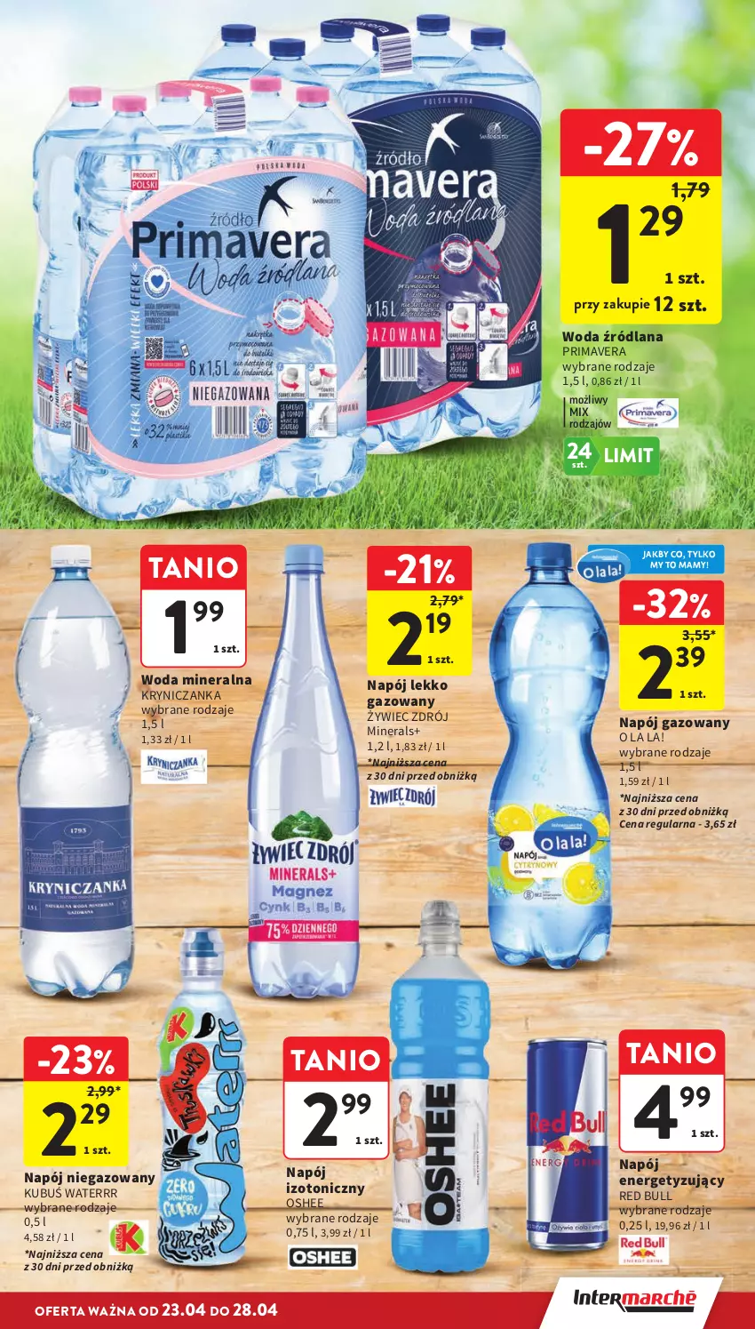 Gazetka promocyjna Intermarche - Gazetka promocyjna - ważna 23.04 do 28.04.2026 - strona 15 - produkty: Kubuś, Kubuś Waterrr, LANA, Napój, Napój gazowany, Napój izotoniczny, Napój niegazowany, Oshee, Prima, Primavera, Red Bull, Woda, Woda mineralna