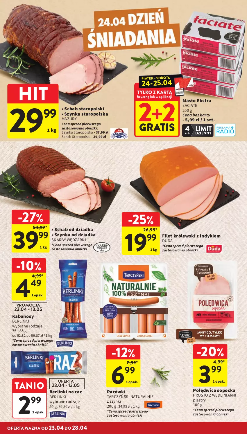 Gazetka promocyjna Intermarche - Gazetka promocyjna - ważna 23.04 do 28.04.2026 - strona 26 - produkty: Berlinki, Duda, Gra, Kabanos, Królewski, Masło, Parówki, Polędwica, Szynka, Tarczyński