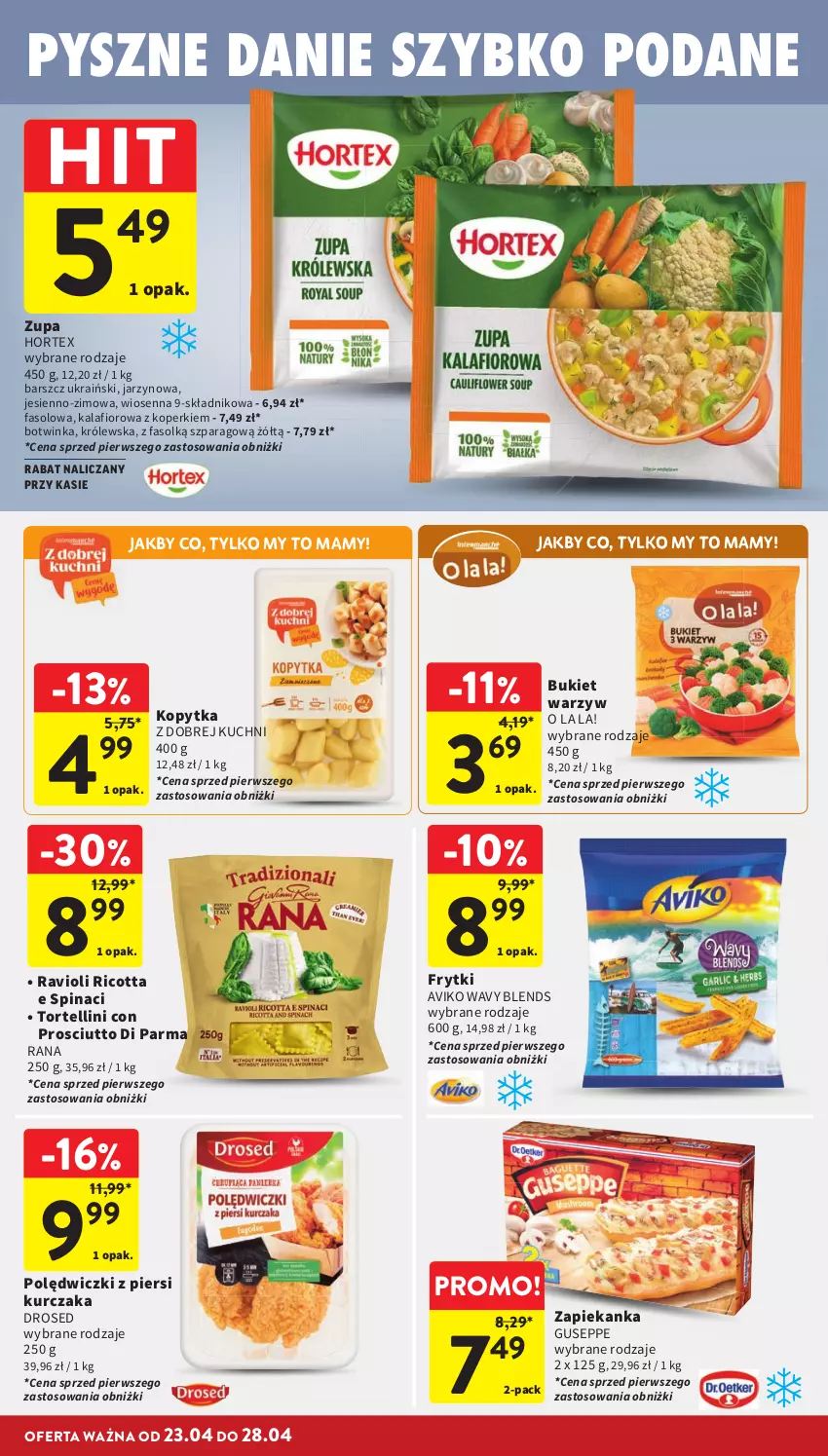 Gazetka promocyjna Intermarche - Gazetka promocyjna - ważna 23.04 do 28.04.2026 - strona 30 - produkty: Bukiet, Bukiet warzyw, Fa, Frytki, Hortex, Inka, Kalafior, Kopytka, Kurczak, Prosciutto, Ricotta, Zapiekanka, Zupa