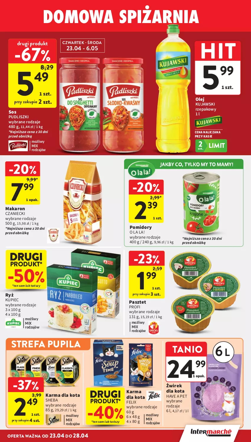Gazetka promocyjna Intermarche - Gazetka promocyjna - ważna 23.04 do 28.04.2026 - strona 31 - produkty: Fa, Felix, Kujawski, Kupiec, Makaron, Olej, Pasztet, Piec, Pomidory, Pudliszki, Ryż, Sheba, Sos