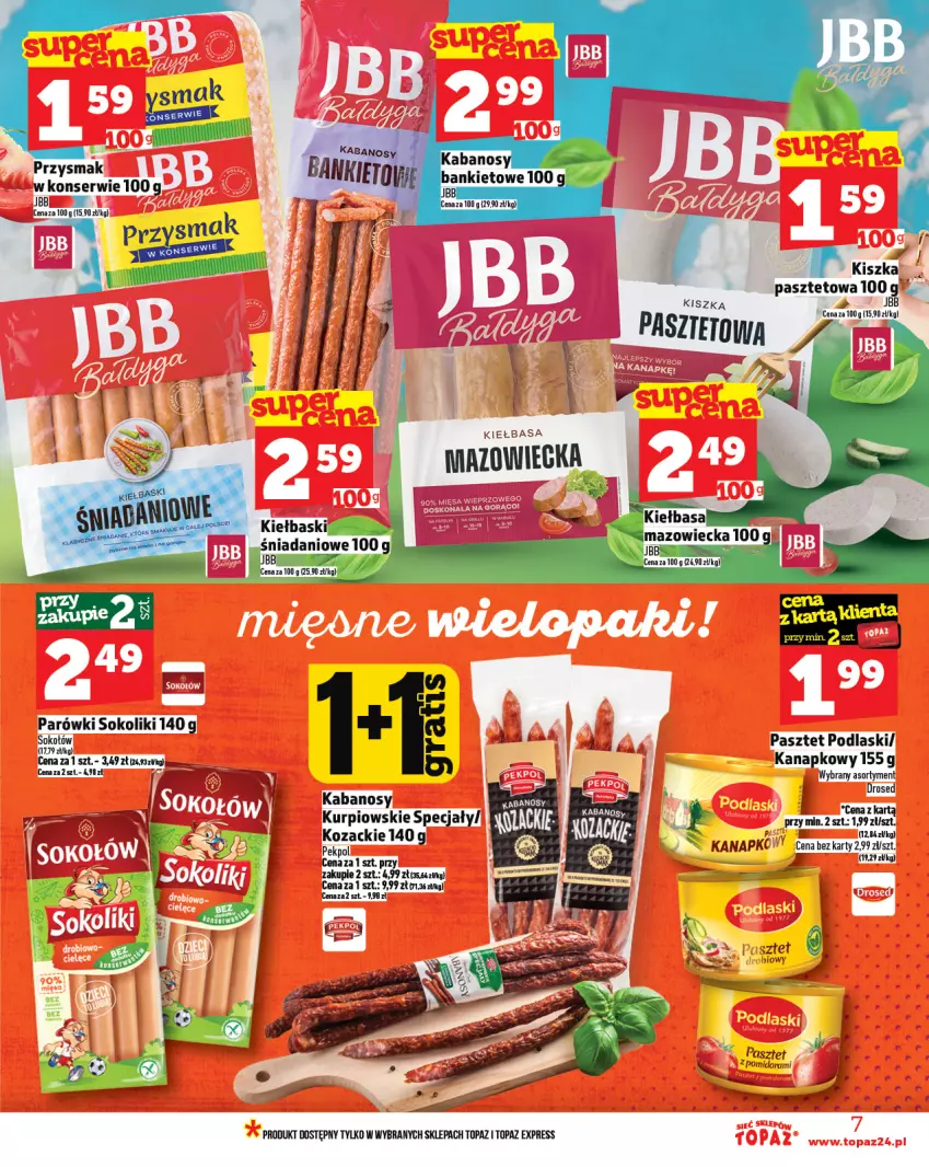 Gazetka promocyjna Topaz - Gazetka - ważna 26.06 do 02.07.2025 - strona 7 - produkty: Kabanos, Kiełbasa, Parówki, Parówki sokoliki, Pasztet, Podlaski, Ser, Sok, Sokołów, Top