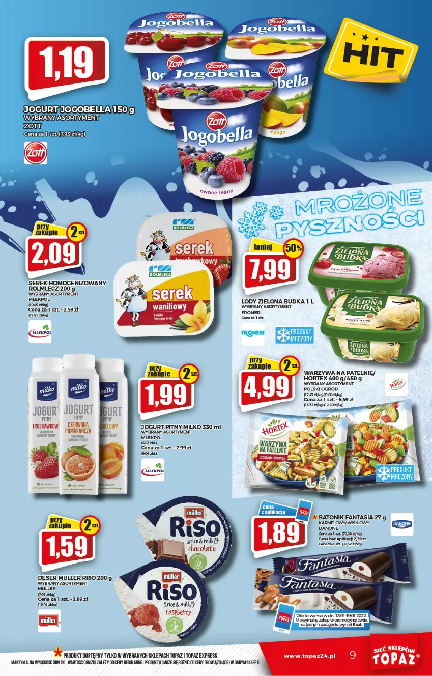 Gazetka promocyjna Topaz - Gazetka - ważna 13.01 do 19.01.2022 - strona 9 - produkty: Baton, Bell, Bella, Danone, Deser, Fa, Fanta, Hortex, Jogobella, Jogurt, Jogurt pitny, Lody, Ogród, Owoce, Rolmlecz, Ser, Serek, Serek homogenizowany, Sok, Tonik, Top, Warzywa, Zielona Budka