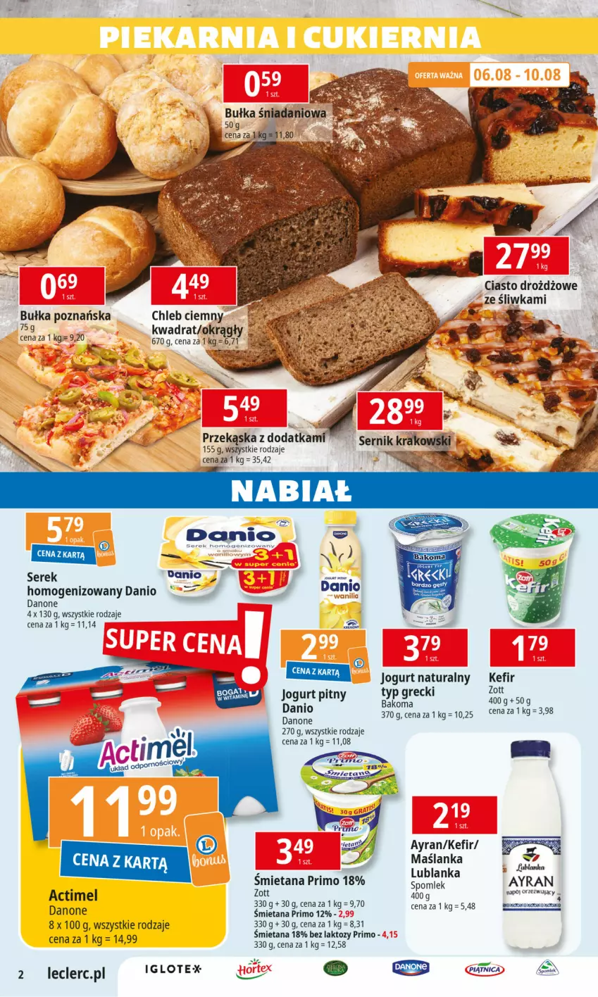 Gazetka promocyjna E Leclerc - ważna 06.08 do 17.08.2024 - strona 2 - produkty: Actimel, Bułka, Danio, Danone, Jogurt, Jogurt naturalny, Jogurt pitny, Kefir, Maślanka, Piątnica, Ser, Serek, Zott