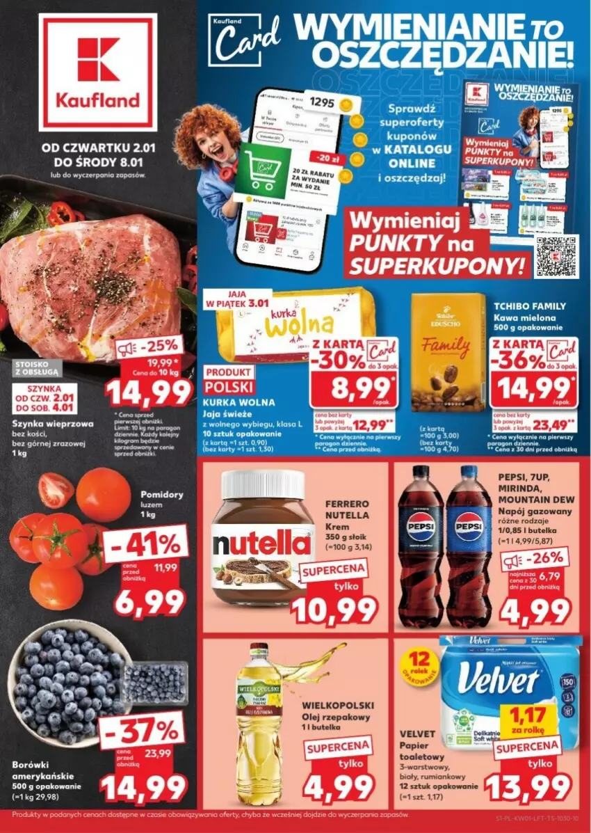 Gazetka promocyjna Kaufland - ważna 02.01 do 08.01.2025 - strona 1 - produkty: 7up, Fa, Ferrero, Jaja, Kawa, Kawa mielona, Mirinda, Napój, Napój gazowany, Nutella, Olej, Olej rzepakowy, Orka, Papier, Papier toaletowy, Pepsi, Pomidory, Rum, Szynka, Szynka wieprzowa, Tchibo, Tchibo Family, Velvet