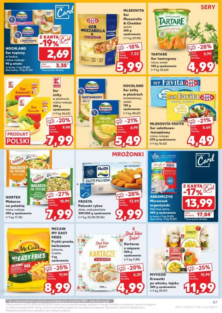 Gazetka promocyjna Kaufland - ważna 02.01 do 08.01.2025 - strona 42 - produkty: Cheddar, Fa, Favita, Frosta, Frytki, Hochland, Hortex, Krewetki, Makaron, McCain, Mleko, Mlekovita, Mozzarella, Paluszki rybne, Sałat, Ser, Ser topiony, Ser twarogowy, Tarta, Tartare, Top