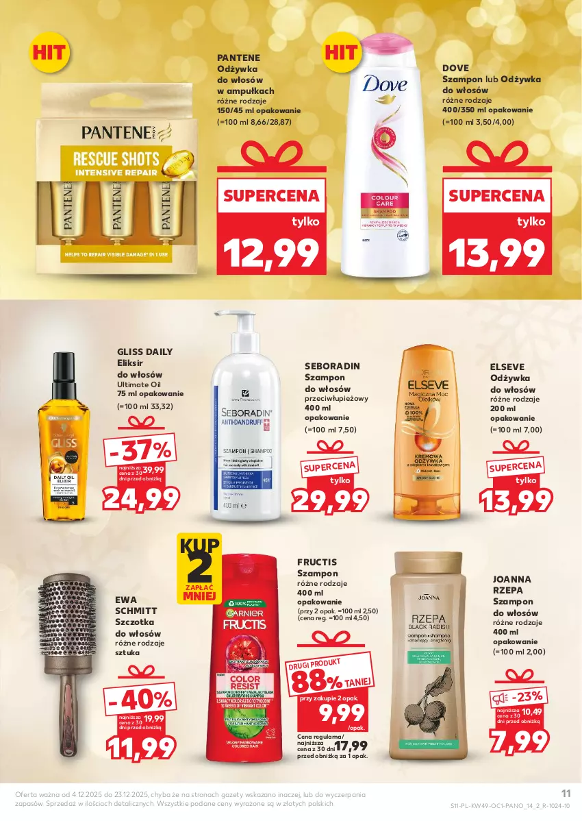 Gazetka promocyjna Kaufland - Kaufland - ważna 04.12 do 23.12.2025 - strona 11 - produkty: Dove, Elseve, Ewa Schmitt, Fructis, Joanna, Odżywka, Pantene, Seboradin, Szampon, Szczotka, Szczotka do włosów