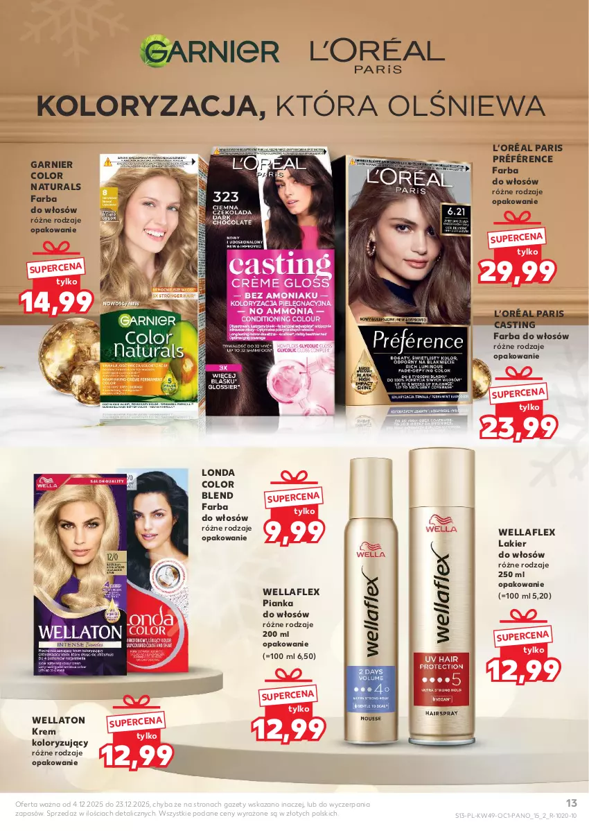 Gazetka promocyjna Kaufland - Kaufland - ważna 04.12 do 23.12.2025 - strona 13 - produkty: Fa, Farba do włosów, Garnier, L’Oréal, Lakier, Lakier do włosów, Pianka do włosów, Wella, Wellaflex