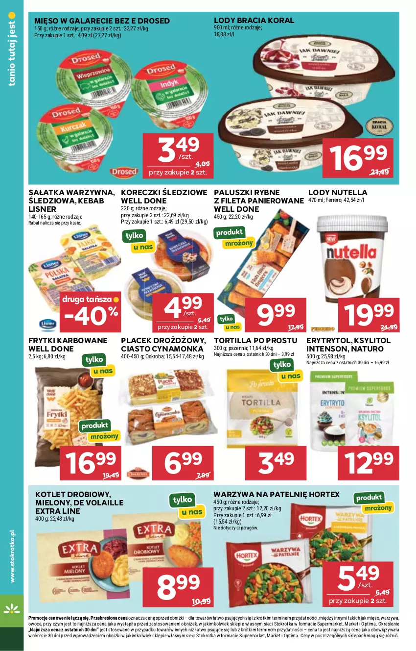 Gazetka promocyjna Stokrotka - Supermarket - ważna 03.09 do 09.09.2026 - strona 46 - produkty: Ferrero, Frytki, Gala, Hortex, Kebab, Koreczki śledziowe, Kotlet, Ksylitol, Lisner, Lody, Mięso, Mięso w galarecie, Nutella, Optima, Owoce, Paluszki rybne, Sałat, Sałatka, Sałatka warzywna, Tortilla, Warzywa