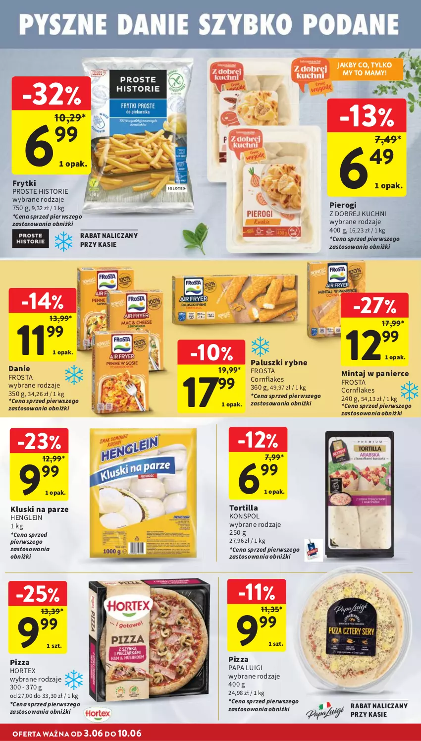 Gazetka promocyjna Intermarche - Gazetka promocyjna - ważna 03.06 do 10.06.2026 - strona 28 - produkty: Frosta, Frytki, Hortex, Kluski na parze, Mintaj, Paluszki rybne, Pierogi, Pizza, Tortilla