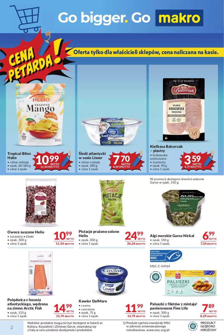 Gazetka promocyjna Makro - Mega oferty dla Twojego Sklepu - ważna 23.06 do 07.07.2026 - strona 2 - produkty: Helio, Kawior, Kiełbasa, Kosz, LG, Lisner, Mintaj, Owoce, Owoce suszone, Pistacje, Polędwica, Sos, Szal, Tropical