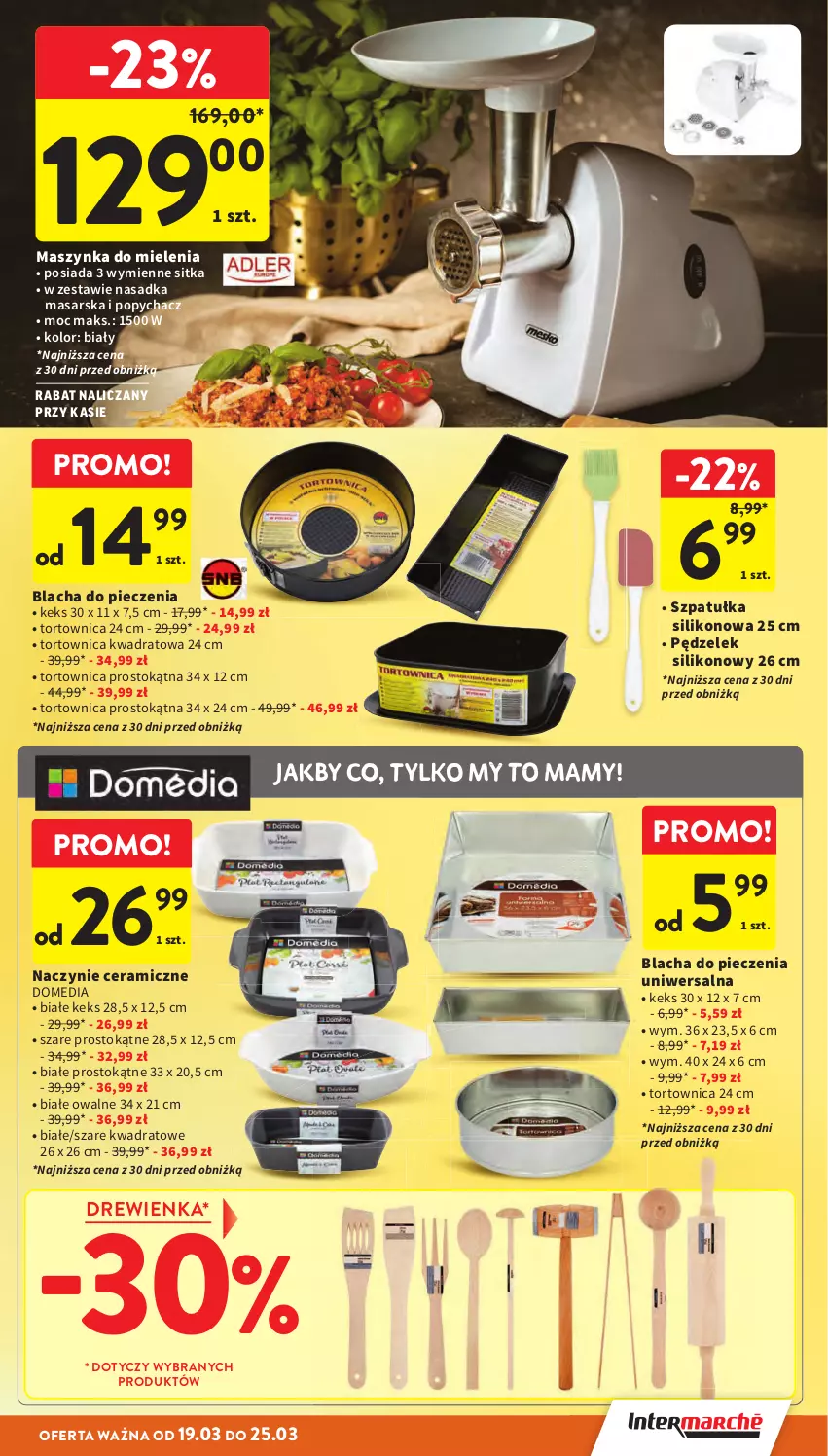 Gazetka promocyjna Intermarche - Gazetka promocyjna - ważna 19.03 do 25.03.2026 - strona 17 - produkty: Blacha do pieczenia, Maszynka, Maszynka do mielenia, Piec, Szpatułka, Szynka, Tortownica