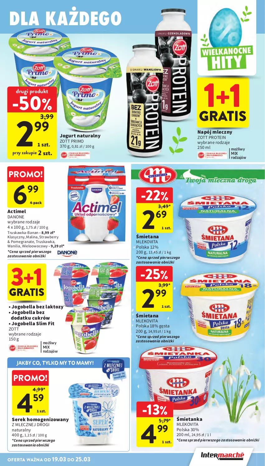 Gazetka promocyjna Intermarche - Gazetka promocyjna - ważna 19.03 do 25.03.2026 - strona 29 - produkty: Actimel, Bell, Bella, Danone, Gra, Granat, Jogobella, Jogurt, Jogurt naturalny, Mleko, Mlekovita, Napój, Napój mleczny, Ser, Serek, Serek homogenizowany, Zott, Zott Primo