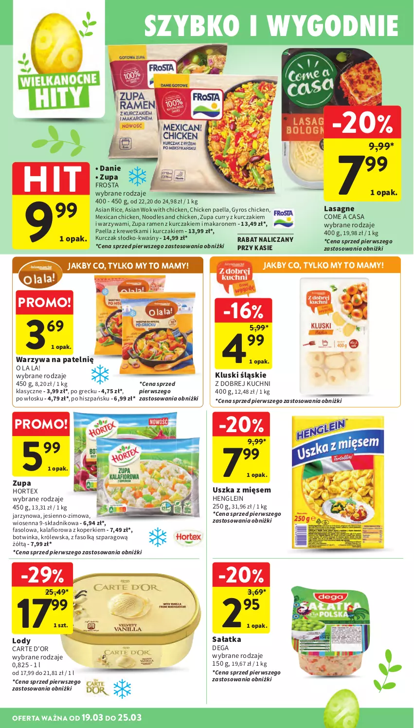 Gazetka promocyjna Intermarche - Gazetka promocyjna - ważna 19.03 do 25.03.2026 - strona 30 - produkty: Carte d'Or, Dega, Fa, Frosta, Gyros, Hortex, Inka, Kalafior, Kurczak, Lasagne, Lody, Makaron, Sałat, Sałatka, Warzywa, Zupa