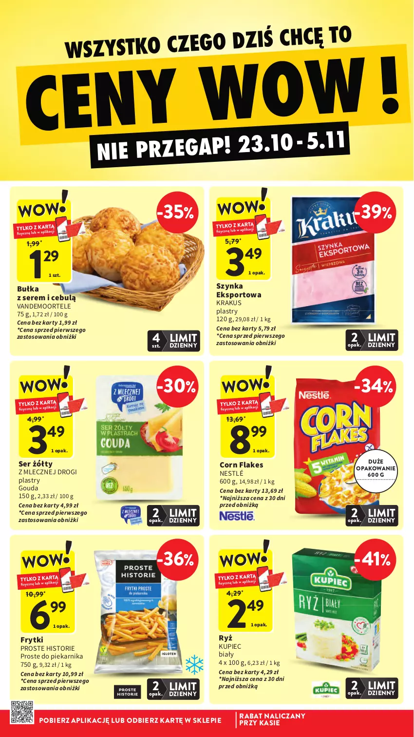 Gazetka promocyjna Intermarche - Gazetka promocyjna - ważna 30.10 do 05.11.2025 - strona 10 - produkty: Bułka, Corn flakes, Frytki, Gouda, Krakus, Kupiec, Nestlé, Piec, Piekarnik, Por, Ryż, Ser, Sport, Szynka