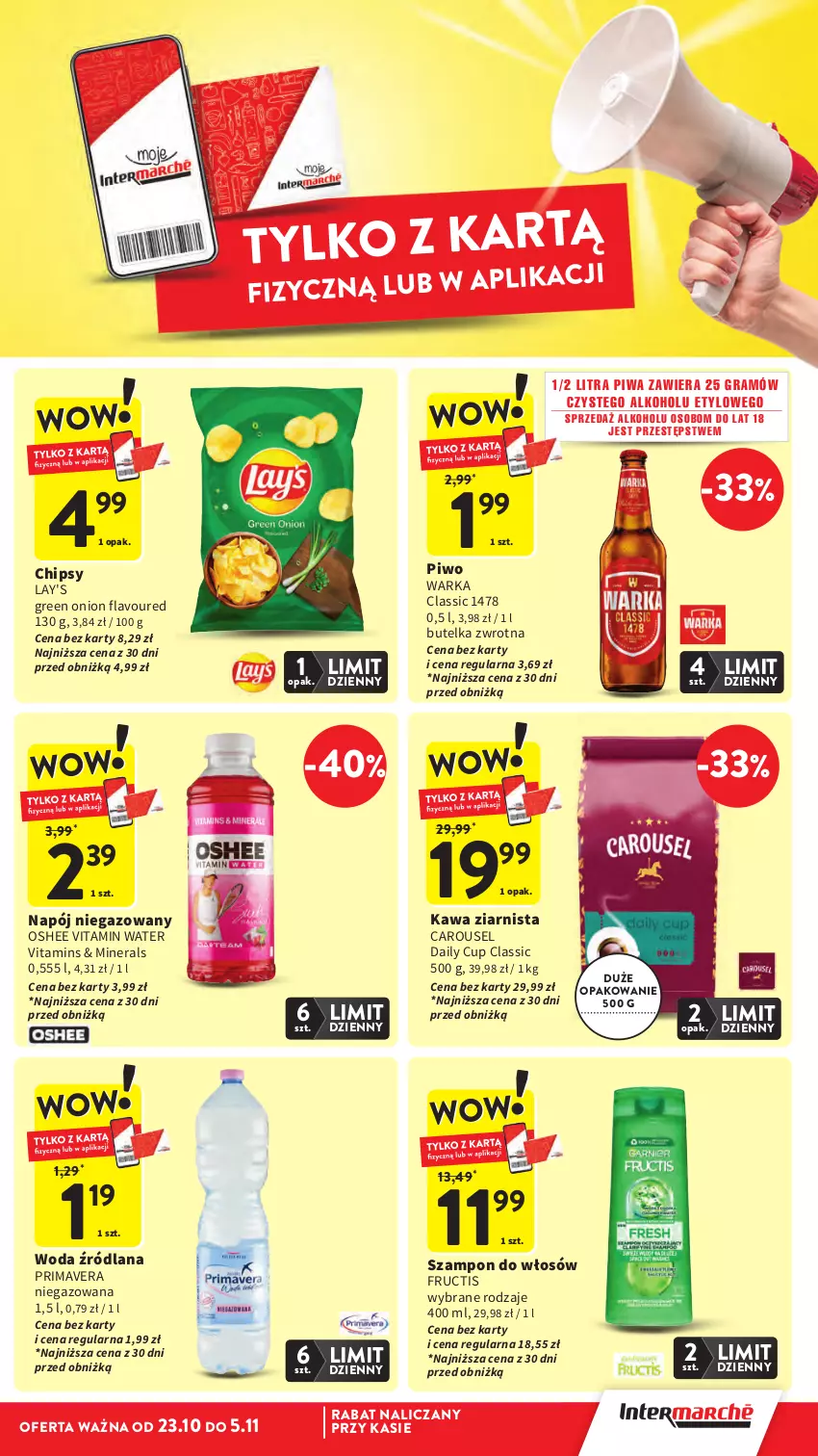 Gazetka promocyjna Intermarche - Gazetka promocyjna - ważna 30.10 do 05.11.2025 - strona 11 - produkty: Chipsy, Fructis, Gra, Kawa, Kawa ziarnista, LANA, Napój, Napój niegazowany, Oshee, Piwa, Piwo, Prima, Primavera, Szampon, Warka, Woda
