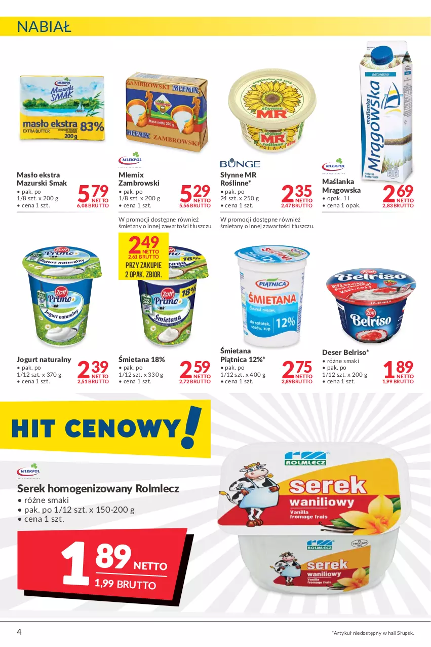 Gazetka promocyjna Makro - [Oferta promocyjna] Artykuły spożywcze i przemysłowe - ważna 25.01 do 07.02.2022 - strona 4 - produkty: Belriso, Deser, Jogurt, Jogurt naturalny, Maślanka, Masło, Mlemix Zambrowski, Piątnica, Rolmlecz, Ser, Serek, Serek homogenizowany, Słynne, Słynne MR Roślinne