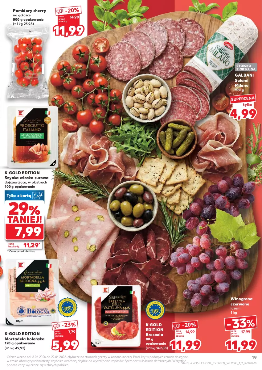 Gazetka promocyjna Kaufland - Gazetka tygodnia - ważna 16.04 do 22.04.2026 - strona 19 - produkty: Bresaola, Galbani, Pomidory, Salami, Szynka, Wino, Winogrona