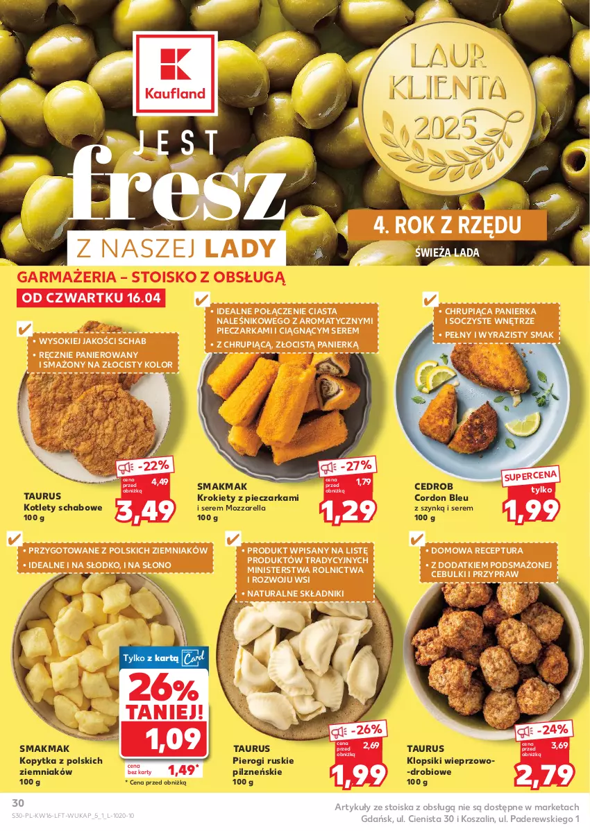 Gazetka promocyjna Kaufland - Gazetka tygodnia - ważna 16.04 do 22.04.2026 - strona 30 - produkty: Cordon Bleu, Klopsiki, Kopytka, Kosz, Kotlet, Krokiety, Mozzarella, Piec, Pieczarka, Pierogi, Ser, Sok, Szal