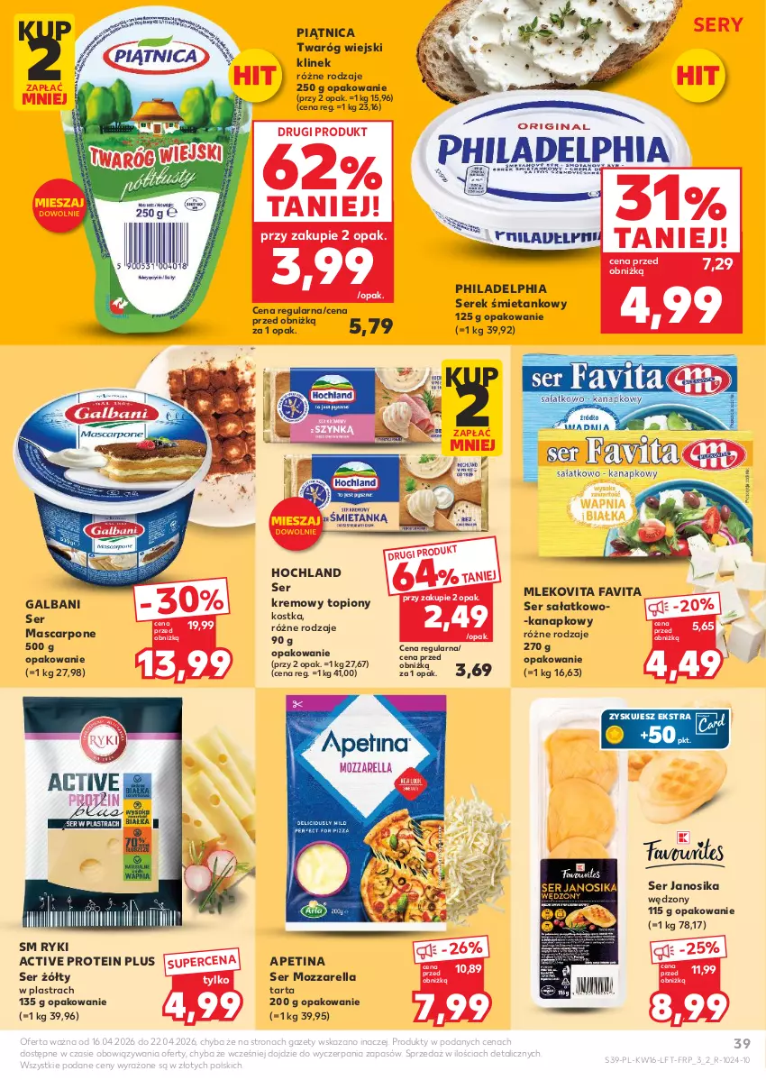 Gazetka promocyjna Kaufland - Gazetka tygodnia - ważna 16.04 do 22.04.2026 - strona 39 - produkty: Fa, Favita, Galbani, Hochland, Mascarpone, Mleko, Mlekovita, Mozzarella, Philadelphia, Piątnica, Sałat, Ser, Ser sałatkowo-kanapkowy, Serek, Tarta, Top, Twaróg