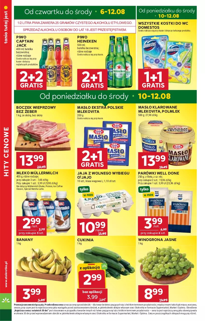 Gazetka promocyjna Stokrotka - Market - ważna 06.08 do 12.08.2026 - strona 4 - produkty: Banany, Boczek, Boczek wieprzowy, Captain Jack, Domestos, Gra, Heineken, Jaja, Jaja z wolnego wybiegu, Masło, Masło klarowane, Mięso, Mleko, Mlekovita, Müller, Müllermilch, Optima, Owoce, Parówki, Piwa, Piwo, POLMLEK, Warzywa, Wino, Winogrona
