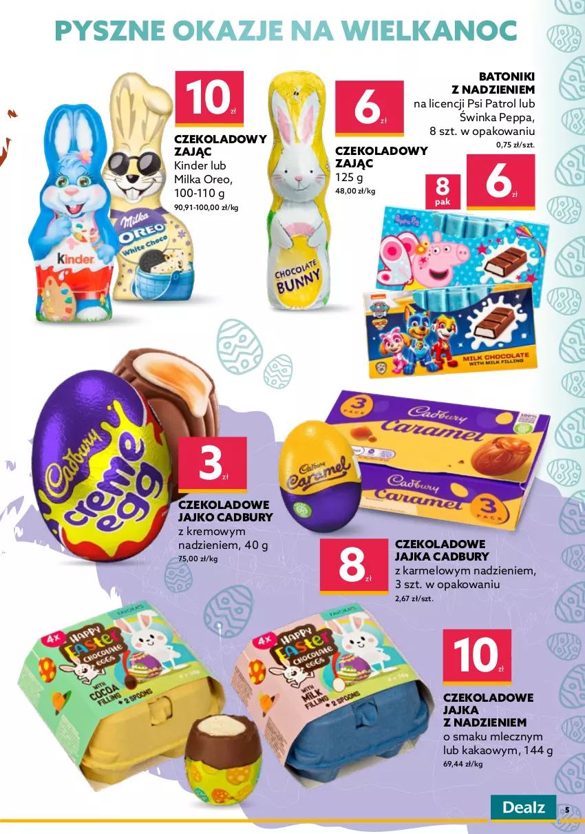 Gazetka promocyjna Dealz - KATALOG WIELKANOCNYO kurczę! Ale ceny! - ważna 28.03 do 16.04.2022 - strona 5 - produkty: Baton, Inka, Kakao, Kinder, Kit Kat, Milka, Oreo, Psi Patrol, Ser, Tonik