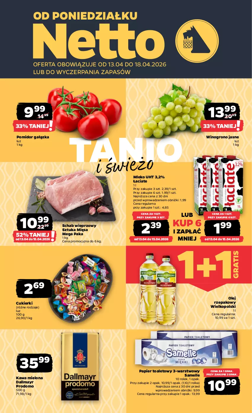 Gazetka promocyjna Netto - Od Poniedziałku - ważna 13.04 do 18.04.2026 - strona 1 - produkty: Cukier, Cukierki, Dallmayr, Gra, Kawa, Kawa mielona, Mleko, Olej, Olej rzepakowy, Papier, Papier toaletowy, Schab wieprzowy, Wino