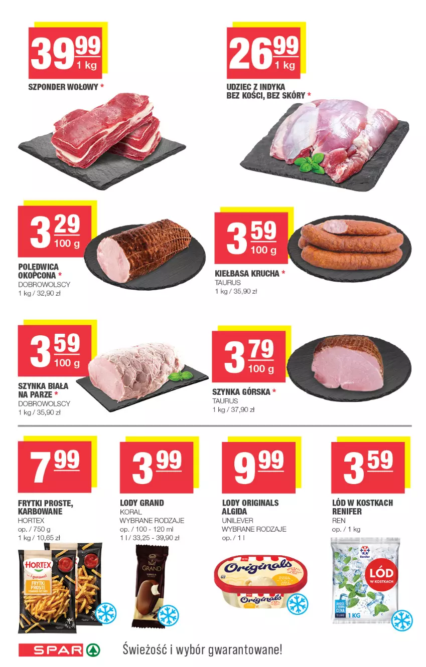 Gazetka promocyjna Spar - Spar - ważna 29.07 do 09.08.2026 - strona 4 - produkty: Algida, Frytki, Gin, Gra, Hortex, Kiełbasa, Kiełbasa krucha, LG, Lody, Polędwica, Renifer, Szponder wołowy, Szynka, Szynka biała, Udziec z indyka