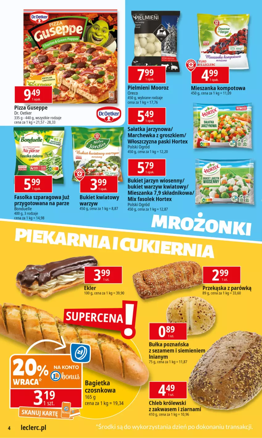 Gazetka promocyjna E Leclerc - ważna 17.02 do 24.02.2025 - strona 4 - produkty: Bagietka, Bonduelle, Bukiet, Bukiet warzyw, Bułka, Chleb, Dr. Oetker, Fa, Hortex, Królewski, Marchewka, Mieszanka kompotowa, Ogród, Pizza, Sałat, Sałatka, Sezam