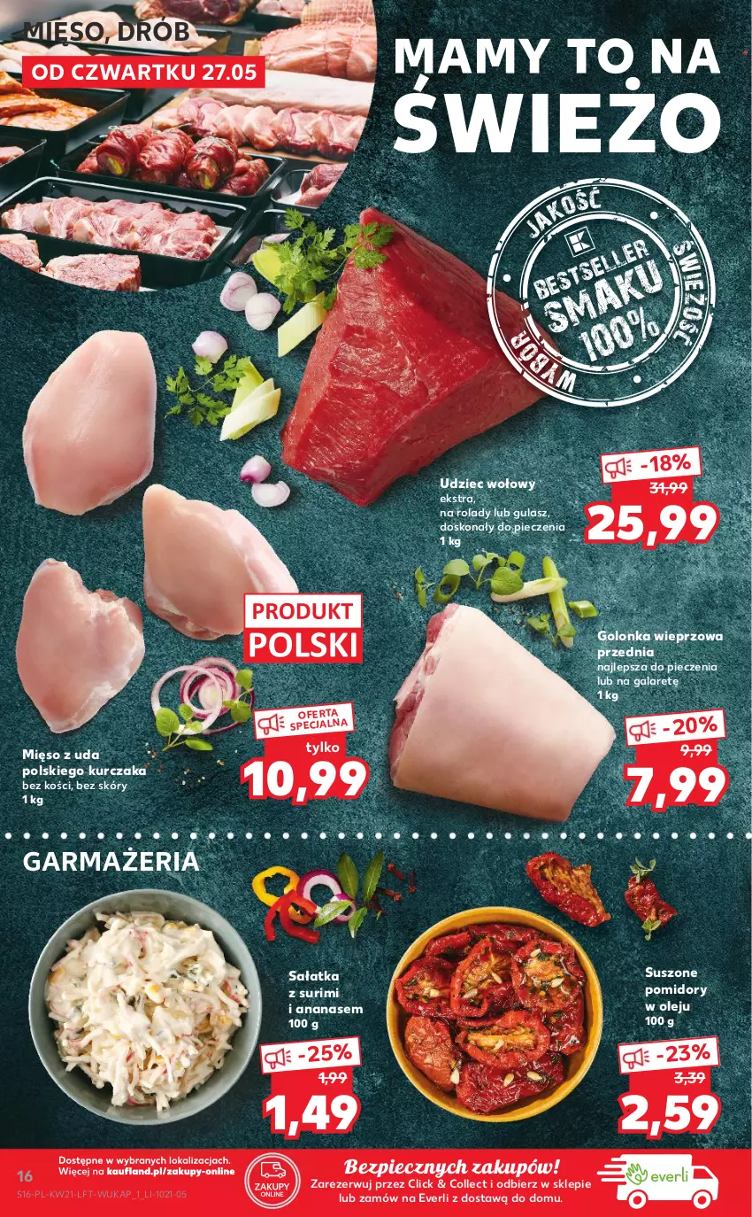 Gazetka promocyjna Kaufland - OFERTA TYGODNIA - ważna 27.05 do 01.06.2021 - strona 16 - produkty: Ananas, Drób, Gala, Golonka wieprzowa, Kurczak, Mięso, Olej, Piec, Pomidory, Sałat, Sałatka, Surimi, Suszone pomidory, Udziec wołowy