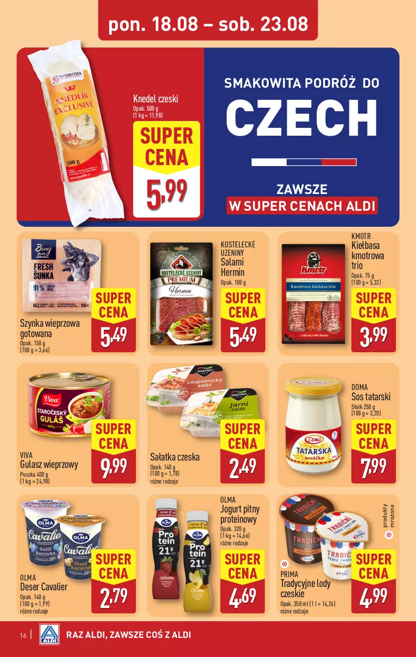 Gazetka promocyjna Aldi - Pełna oferta - ważna 18.08 do 23.08.2025 - strona 16 - produkty: Deser, Jogurt, Jogurt pitny, Kiełbasa, Lody, Olma, Prima, Produkty mrożone, Salami, Sałat, Sałatka, Ser, Smakowita, Sos, Szynka, Szynka wieprzowa