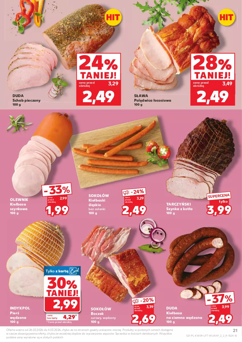 Gazetka promocyjna Kaufland - Gazetka tygodnia - ważna 26.02 do 04.03.2026 - strona 21 - produkty: Boczek, Duda, Kiełbasa, Kiełbasa szynkowa, Kiełbaski śląskie, Olewnik, Piec, Polędwica, Schab pieczony, Sok, Sokołów, Sos, Szynka, Tarczyński