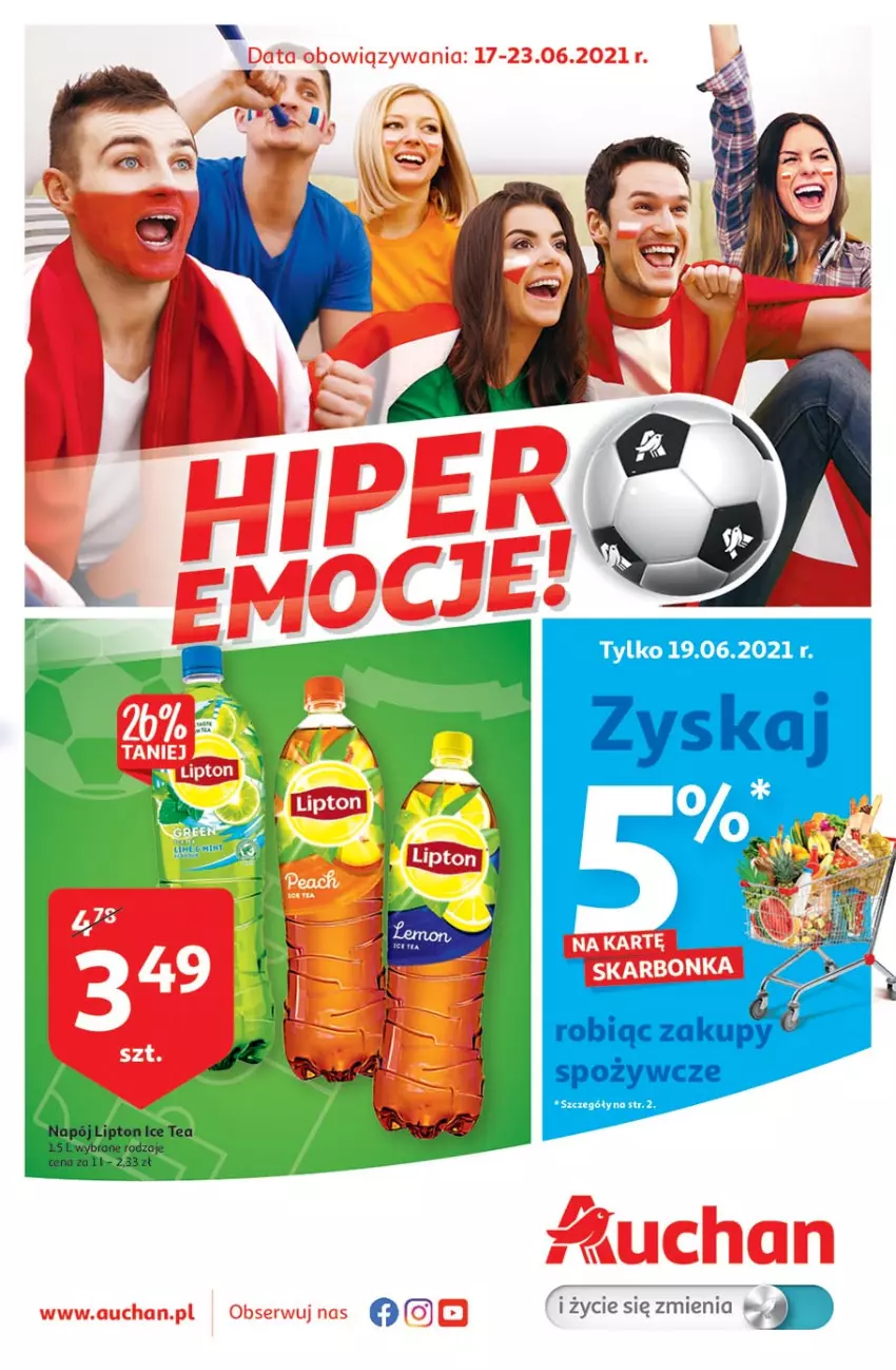 Gazetka promocyjna Auchan - Hiper Emocje Hipermarkety - ważna 17.06 do 23.06.2021 - strona 1 - produkty: Ice tea, Lipton, Napój, Ser