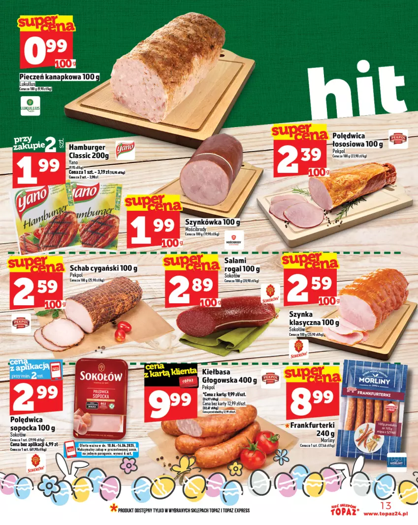 Gazetka promocyjna Topaz - Gazetka - ważna 10.04 do 16.04.2025 - strona 13 - produkty: Burger, Fa, Frankfurterki, Hamburger, Kiełbasa, Morliny, Pekpol, Piec, Polędwica, Rogal, Salami, Sok, Sokołów, Sos, Szynka, Top