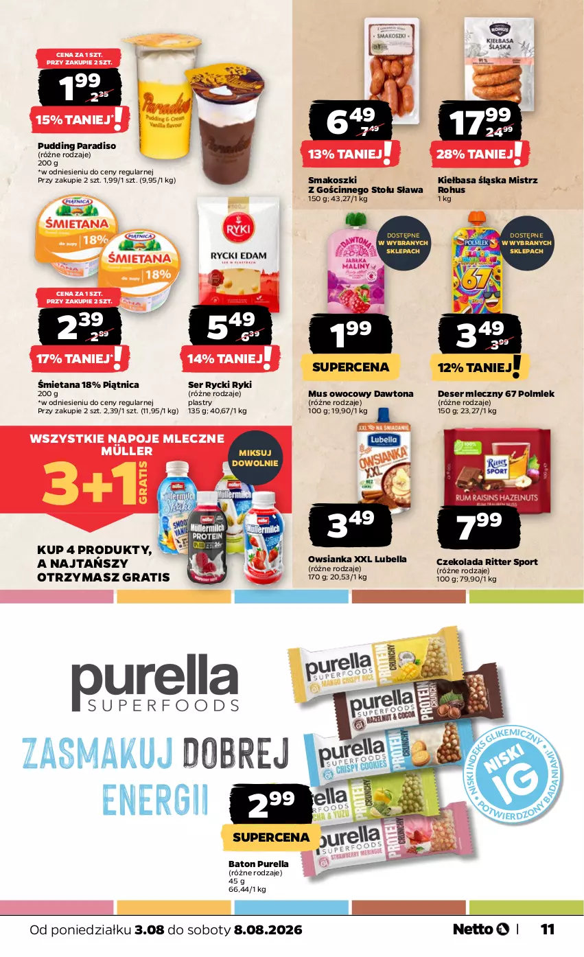 Gazetka promocyjna Netto - Od Poniedziałku - ważna 03.08 do 08.08.2026 - strona 11 - produkty: Baton, Bell, Bella, Czekolada, Dawtona, Deser, Deser mleczny, Gra, Kiełbasa, Kiełbasa śląska, Kosz, Lubella, Müller, Mus, Napoje, Owsianka, Piątnica, POLMLEK, Por, Pudding, Pur, Ritter Sport, Ser, Sport